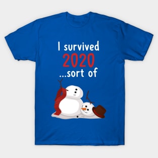 I survived 2020... sort of, broken snowman T-Shirt